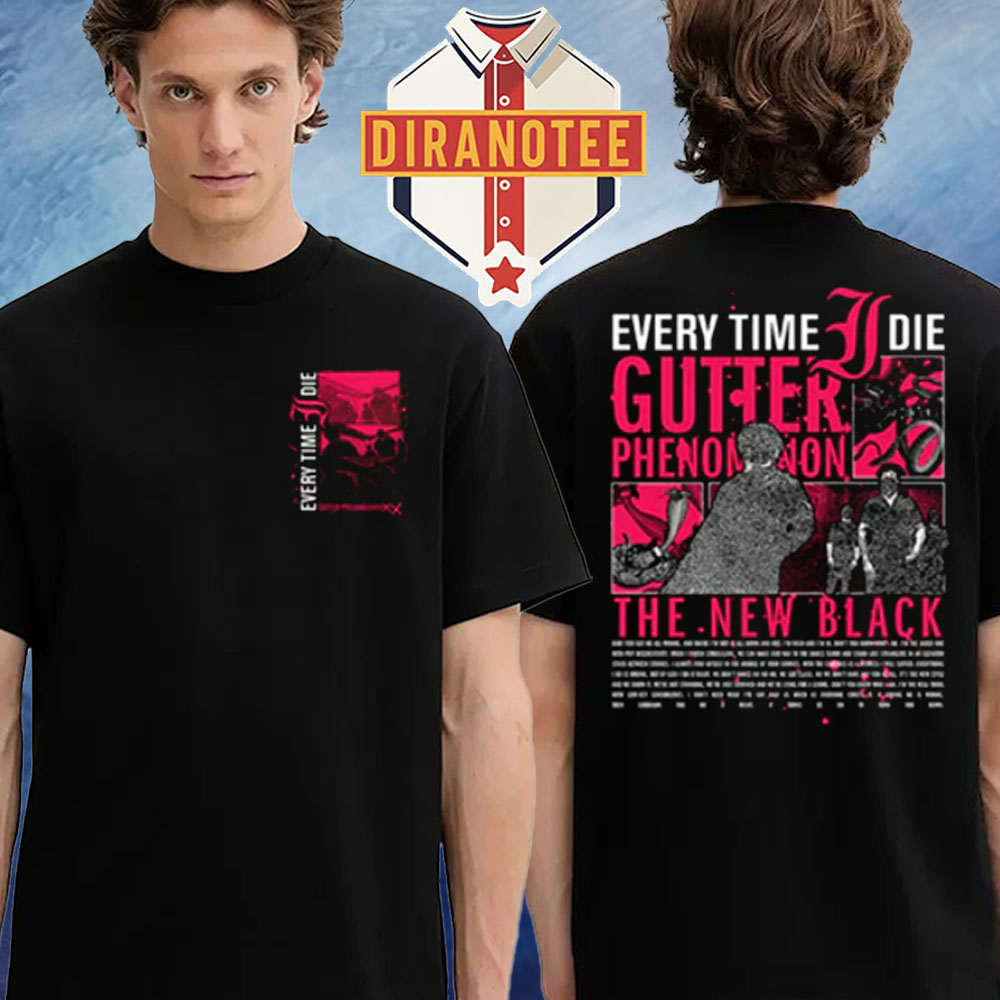 Every Time I Die Etid Merch The New Black Two Sided Unisex T-Shirt Every Time I Die Etid Merch The New Black Two Sided Unisex T-Shirt