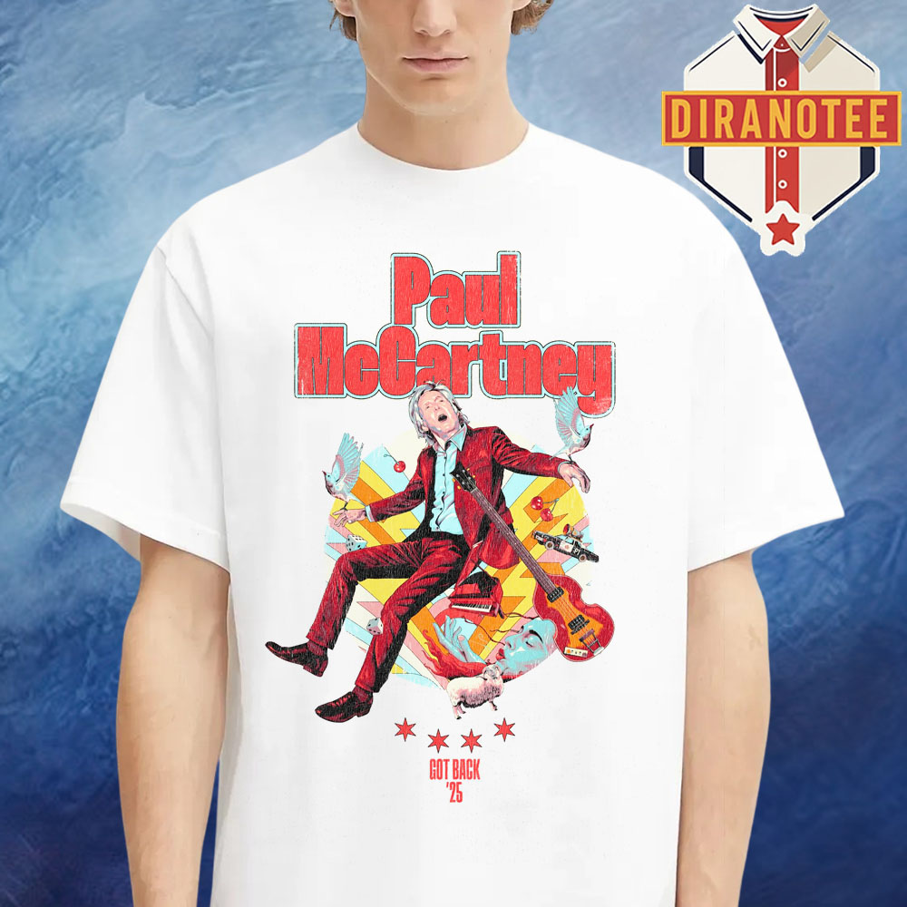 Paul McCartney Got Back 25 Tour Venues Tee In Chicago IL At United Center On November 24 And 25 2025 Unisex T-Shirt Paul McCartney Got Back 25 Tour Venues Tee In Chicago IL At United Center On November 24 And 25 2025 Unisex T-Shirt