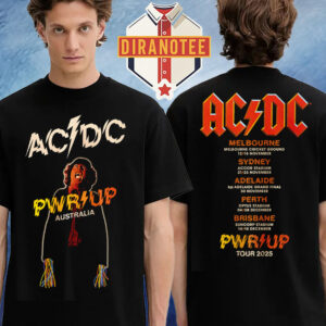 ACDC Powerage PWR UP Tour 2025 In Australia Schedule Two Sided Unisex T-Shirt