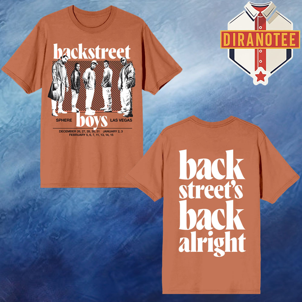 Backstreet Boys Merch Backstreet's Back Alright Tee At Sphere In Las Vegas NV On December 2025 And January February 2026 Two Sided Unisex T-Shirt Backstreet Boys Merch Backstreet's Back Alright Tee At Sphere In Las Vegas NV On December 2025 And January February 2026 Two Sided Unisex T-Shirt