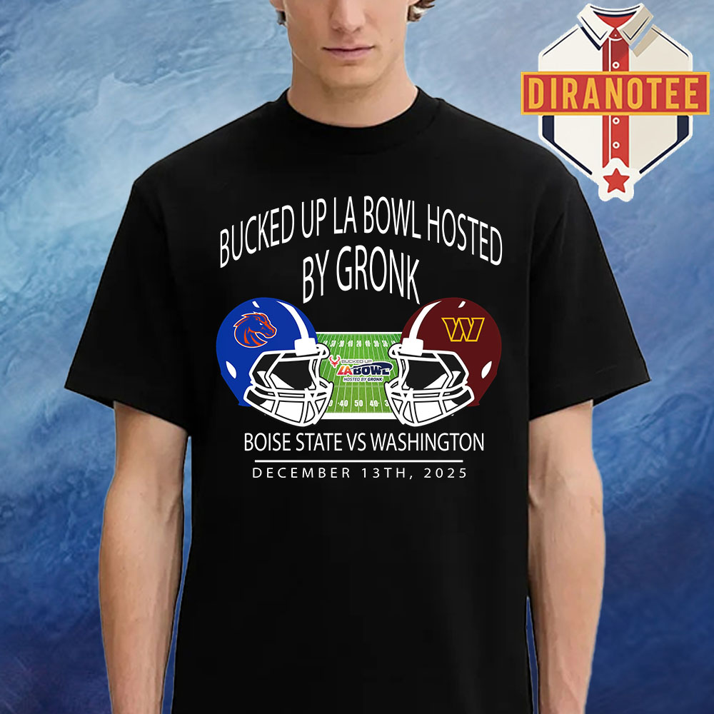 Boise State Football Vs Washington Foolball 2025 Bucked Up La Bowl Hosted By Gronk At SoFi Stadium In Inglewood CA On December 13 2025 Helmet Unisex T-Shirt Boise State Football Vs Washington Foolball 2025 Bucked Up La Bowl Hosted By Gronk At SoFi Stadium In Inglewood CA On December 13 2025 Helmet Unisex T-Shirt