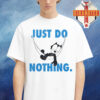 Call My Lawyer X Market Felix The Cat Do Nothing Tee Just Do Nothing Unisex T-Shirt