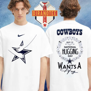 Dallas Cowboys X National Hugging Day Wants A Hug Logo On January 21 2026 Two Sided Unisex T-Shirt