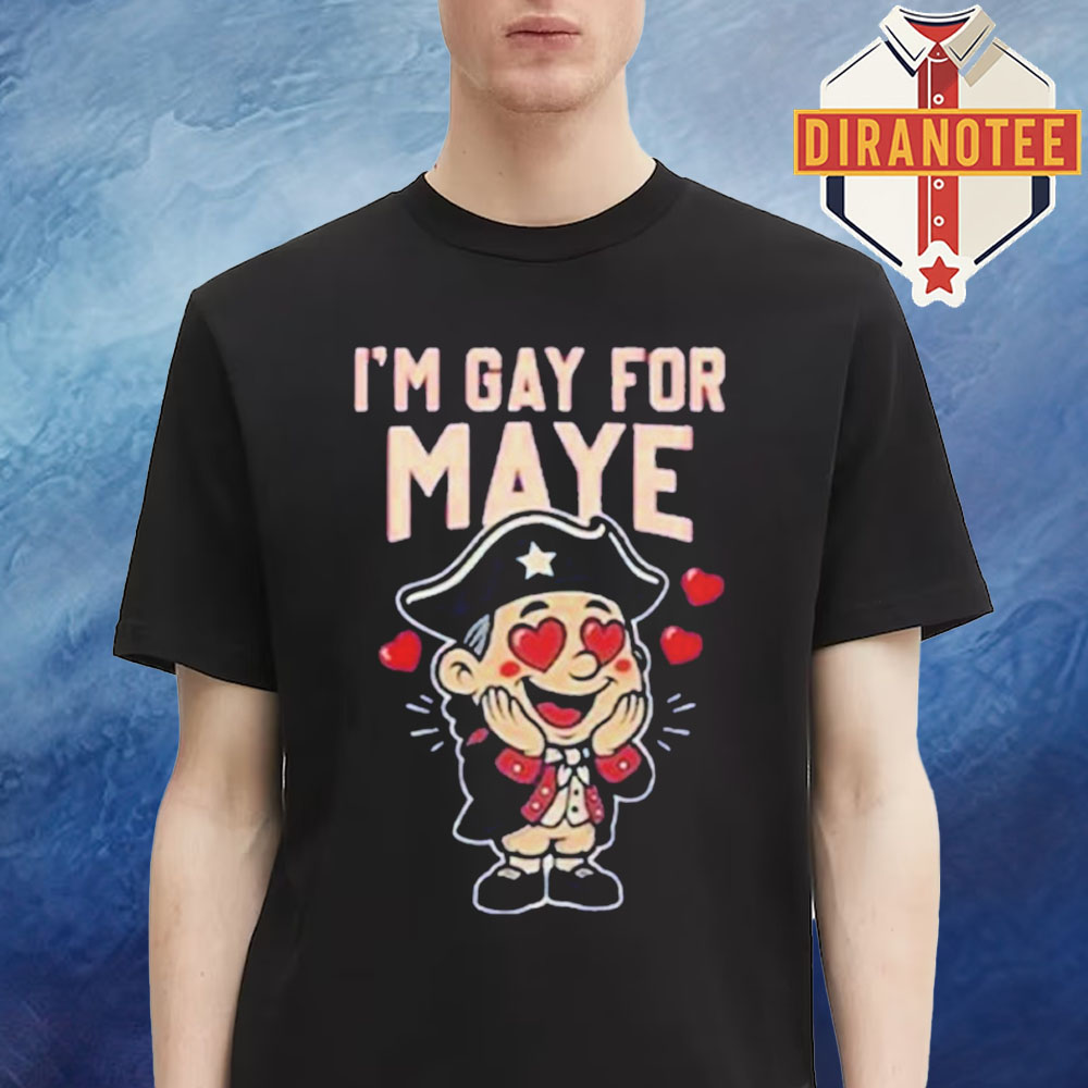 Drake Maye I’m Gay For Maye Captain Unisex T-Shirt Drake Maye I’m Gay For Maye Captain Unisex T-Shirt