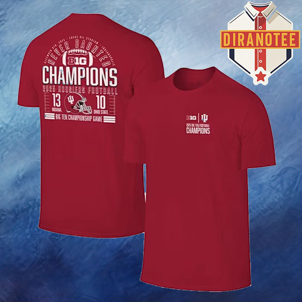 Indiana Hoosiers Crimson 2025 Big Ten Football Champions Never Daunted Unisex T-Shirt Indiana Hoosiers Crimson 2025 Big Ten Football Champions Never Daunted Unisex T-Shirt