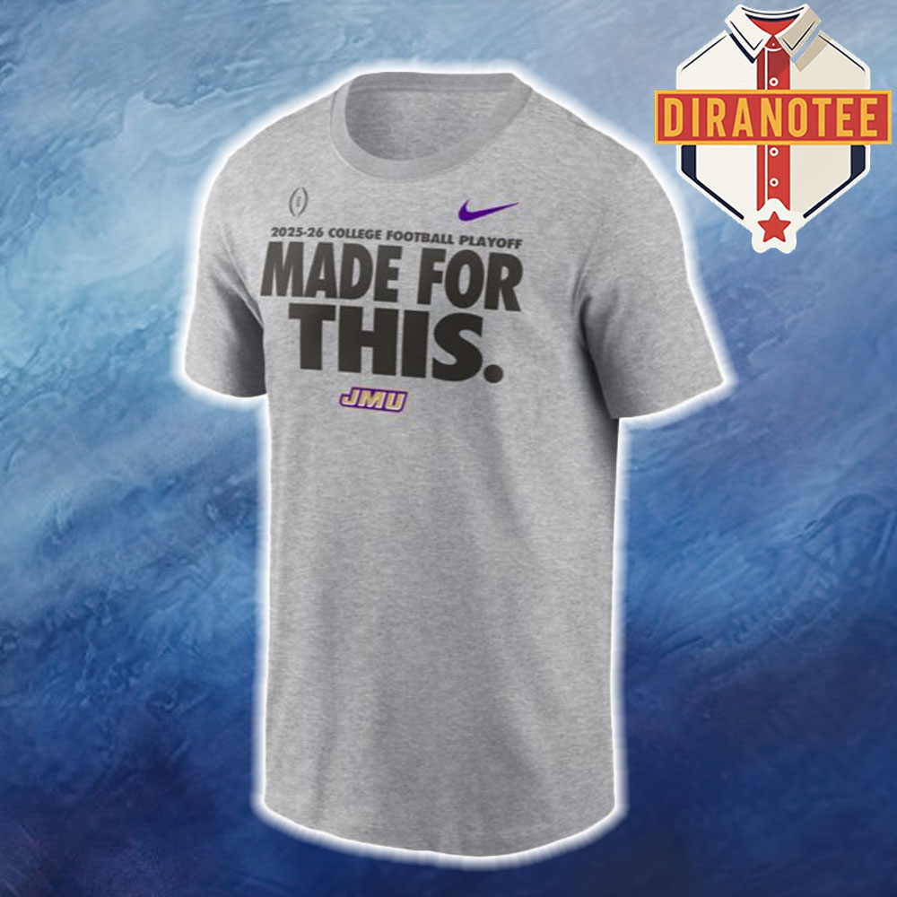 James Madison University Dukes Football 2025 College Football Playoffs Made For This Unisex T-Shirt James Madison University Dukes Football 2025 College Football Playoffs Made For This Unisex T-Shirt