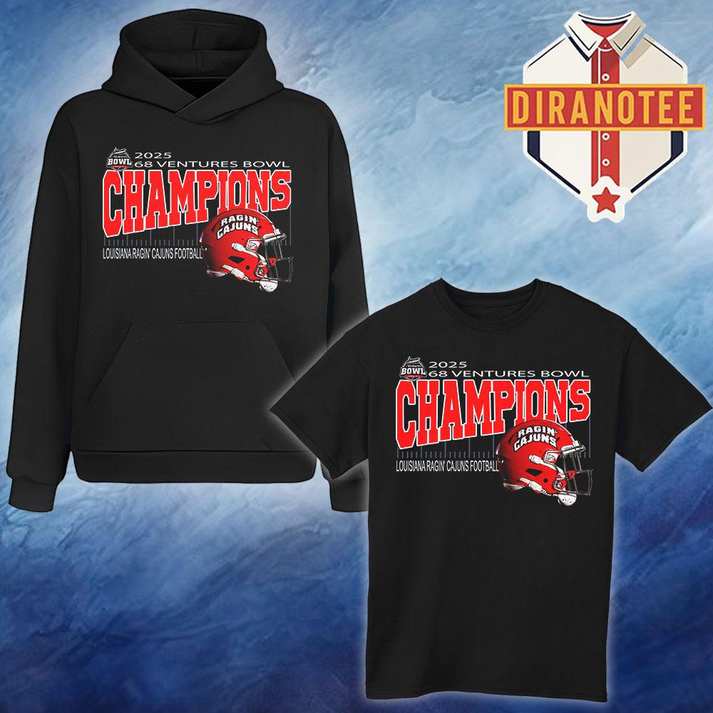 Louisiana Ragin' Cajuns Football Are 68 Ventures Bowl 2025 Champions Helmet At Hancock Whitney Stadium In Mobile Alabama On December 17th 2025 Unisex T-Shirt Hoodie Louisiana Ragin' Cajuns Football Are 68 Ventures Bowl 2025 Champions Helmet At Hancock Whitney Stadium In Mobile Alabama On December 17th 2025 Unisex T-Shirt Hoodie