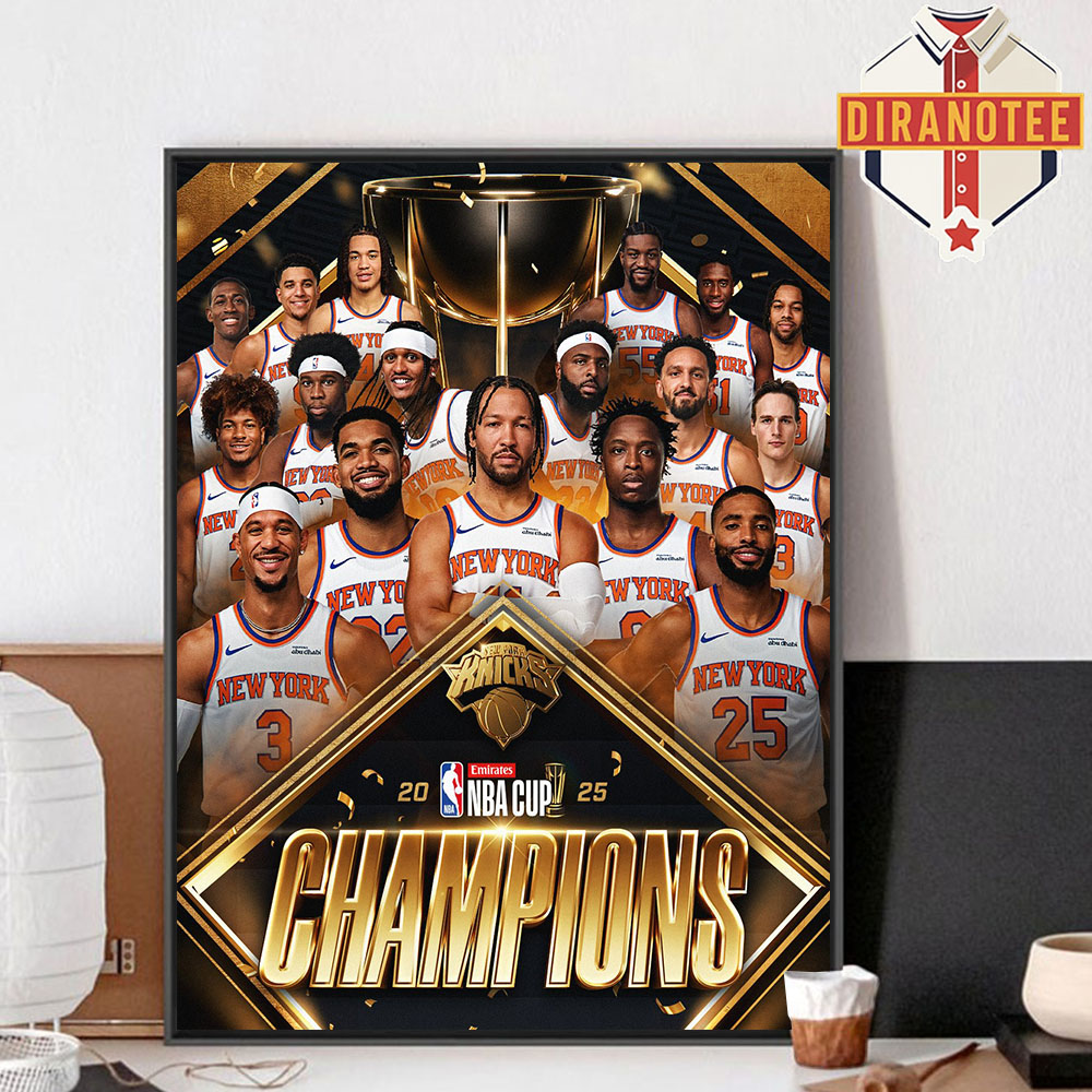 New York Knicks Are The 2025 Emirates NBA Cup Champions Home Decoer Poster Canvas New York Knicks Are The 2025 Emirates NBA Cup Champions Home Decoer Poster Canvas