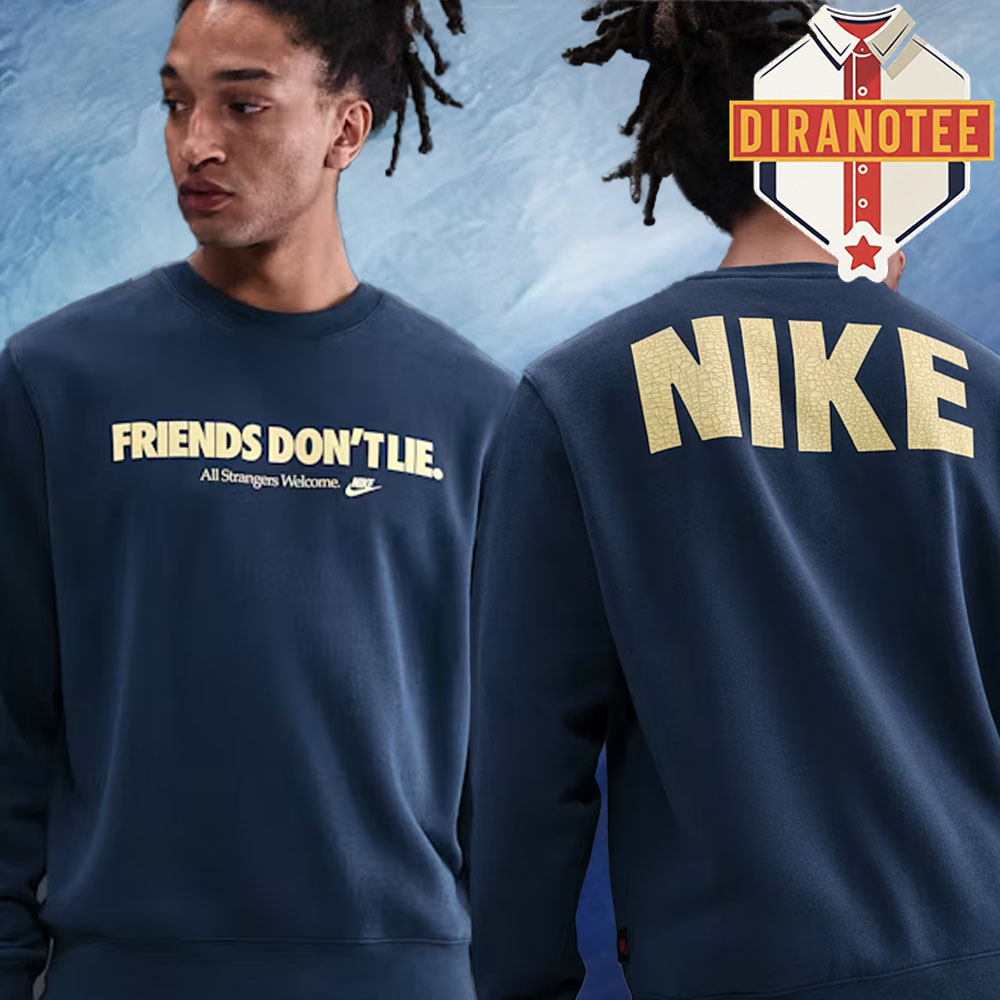 Nike x Stranger Things Friends Don't Tlie All Strangers Welcome Unisex Sweater Shirt Nike x Stranger Things Friends Don't Tlie All Strangers Welcome Unisex Sweater Shirt