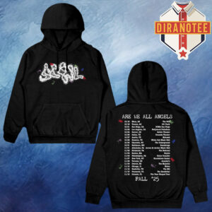 Scowl Merch Are We All Angel Fall 25 RBS Tour Dates List Unisex Hoodie