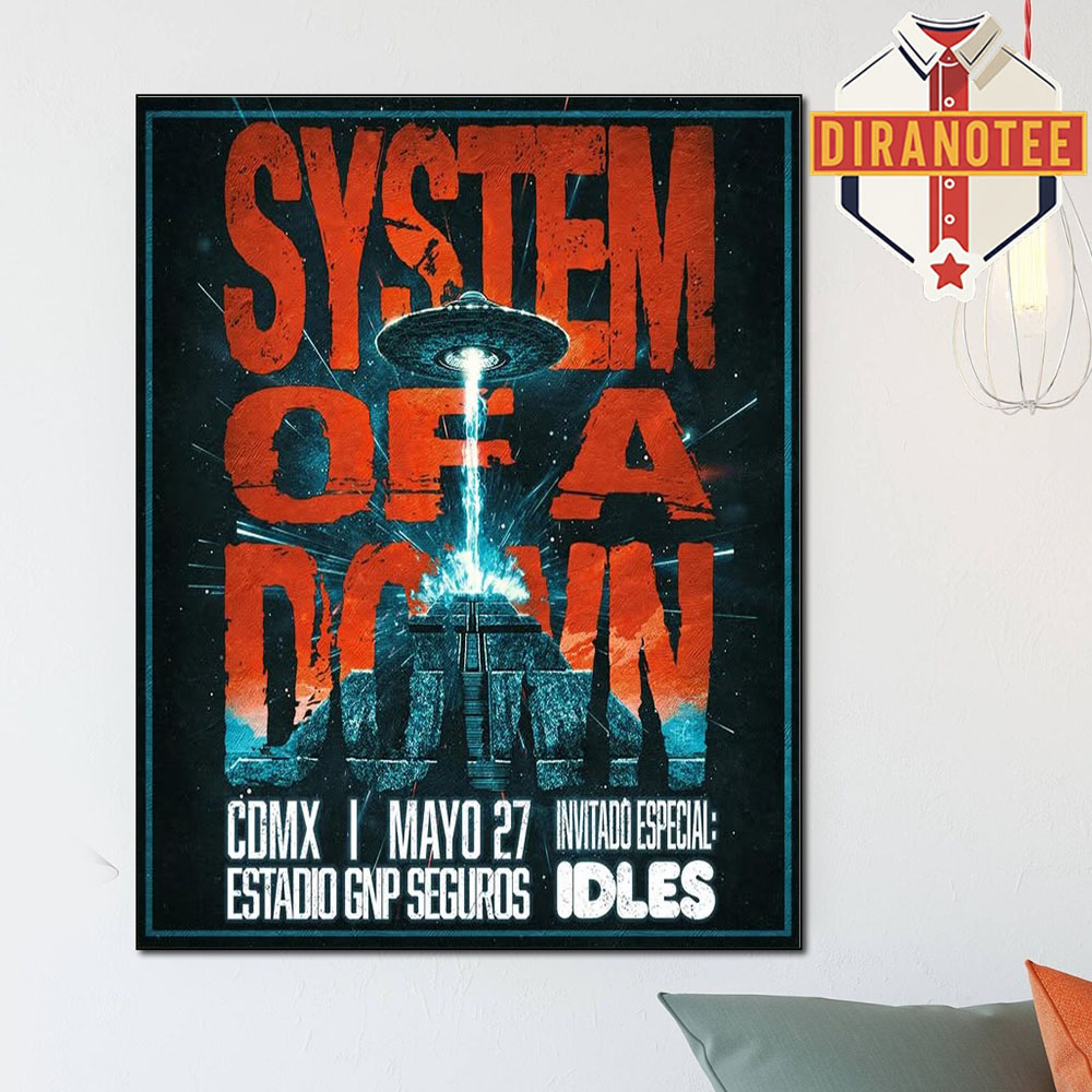 System Of A Down Show At Estadion GNP Seguros In Mexico On May 27 2026 Home Decor Poster Canvas System Of A Down Show At Estadion GNP Seguros In Mexico On May 27 2026 Home Decor Poster Canvas