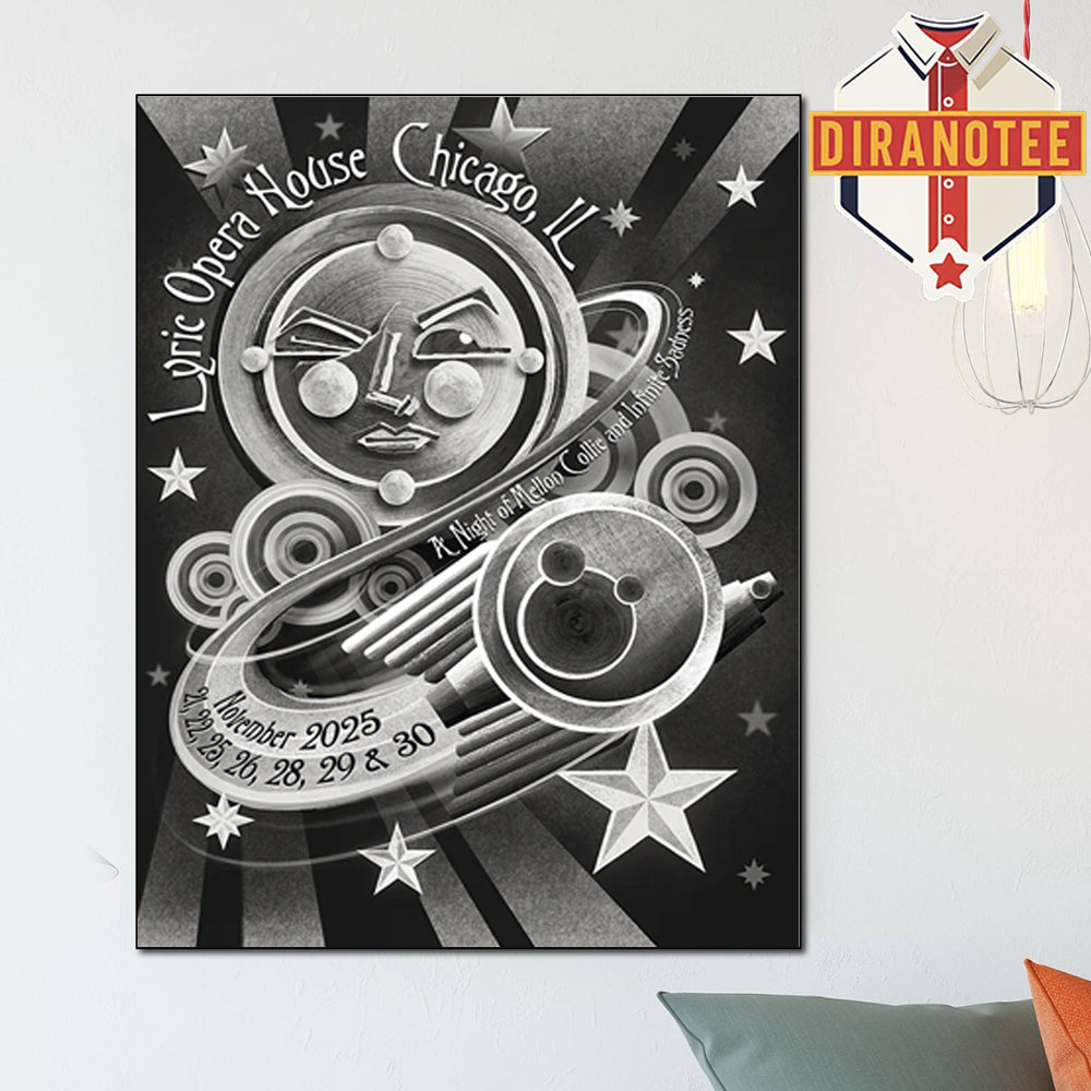 The Smashing Pumpkins Merch Poster A Night Of Mellon Collie And Infinite Sadness At Lyric Opera House In Chicago IL On November 21 22 25 26 28 29 And 30 2025 Home Decor Poster Canvas The Smashing Pumpkins Merch Poster A Night Of Mellon Collie And Infinite Sadness At Lyric Opera House In Chicago IL On November 21 22 25 26 28 29 And 30 2025 Home Decor Poster Canvas