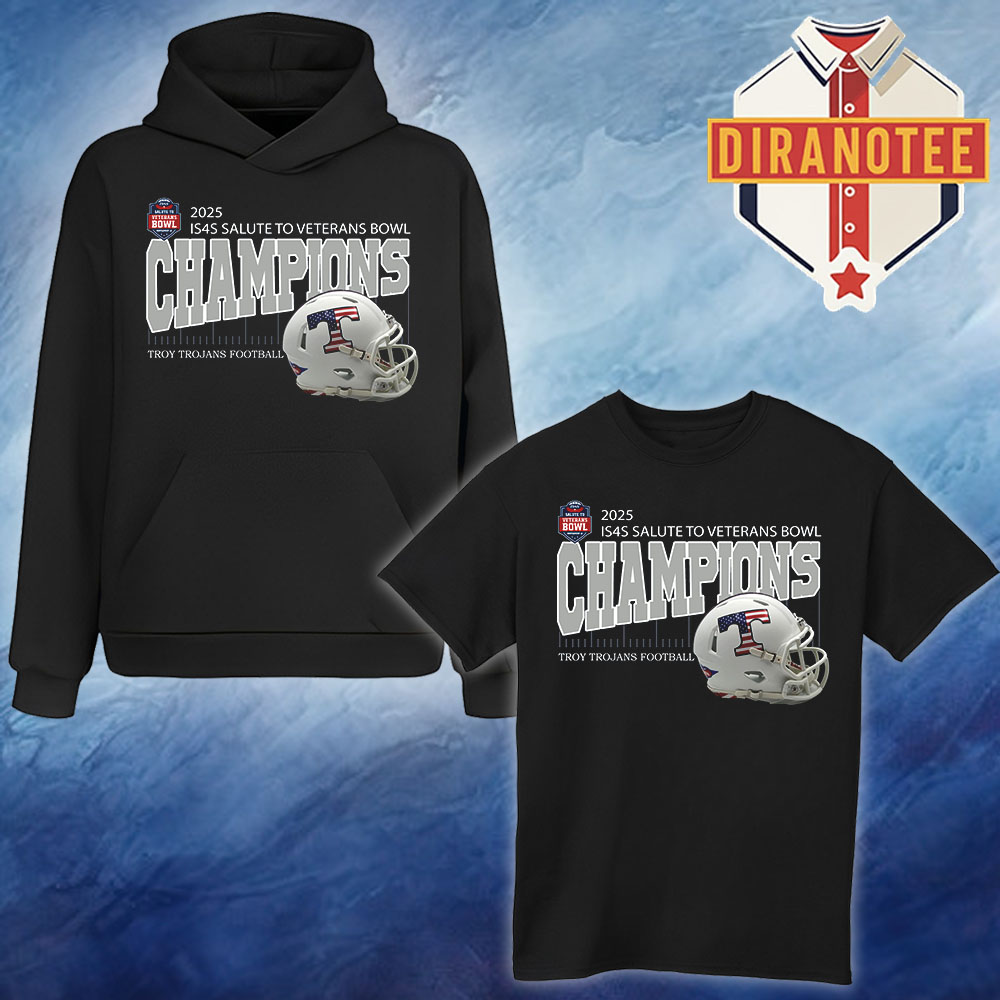 Troy Trojans Football Are 2025 Is4s Salute To Veterans Bowl Champions Helmet Unisex T-Shirt Hoodie Troy Trojans Football Are 2025 Is4s Salute To Veterans Bowl Champions Helmet Unisex T-Shirt Hoodie