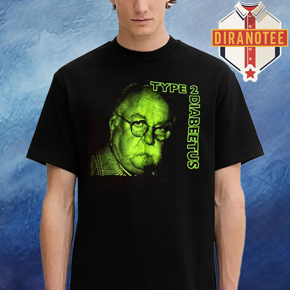 Wilford Brimley Type 2 Diabeetus Unisex T-Shirts Wilford Brimley Type 2 Diabeetus Unisex T-Shirts
