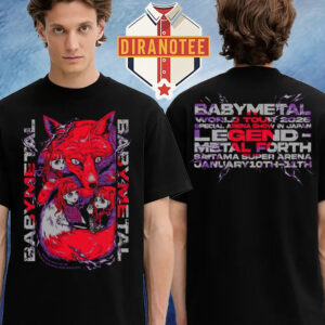 Babymetal Tokyo Pop Up Tee World Tour 2025 2026 Special Arena Show In Japan Legend Metal Forth On January 10 11 Two Sided Unisex T-Shirt