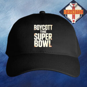 Boycott The Super Bowl LX 2026 Classic Cap Hat Snapback