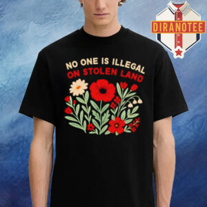 Flower No One Is Illegal On Stolen Land Unisex T-Shirt