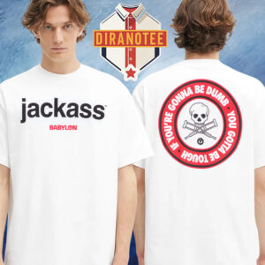 Jackass x Babylon Ringer If You’re Gonna Be Dumb You Gotta Be Tough Two Sided Unisex T-Shirt