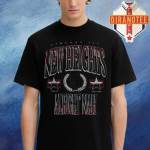 New Heights With Jason And Travis Kelce Gameday Alright Nah Graphic Unisex T-Shirt