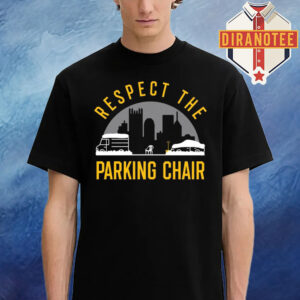 Respect The Parking Chair In Pittsburgh USA Unisex T-Shirt