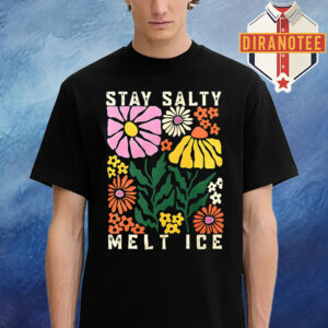 Stay Salty Melt ICE Flower Abolish ICE Unisex T-Shirt