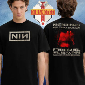 NIN Nine Inch Nails Peepl It Back Tour 2026 Merch If There Is A Hell I Will See You There Two Sided Unisex T-Shirt