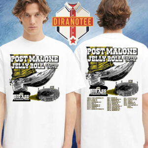 Post Malone Jelly Roll Carter Faith The Big Ass Stadium Tour Part 2 2026 Schedule Date List Two Sided Unisex T-Shirt