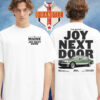 The Maine Joy Next Door Two Sided Unisex T-Shirt