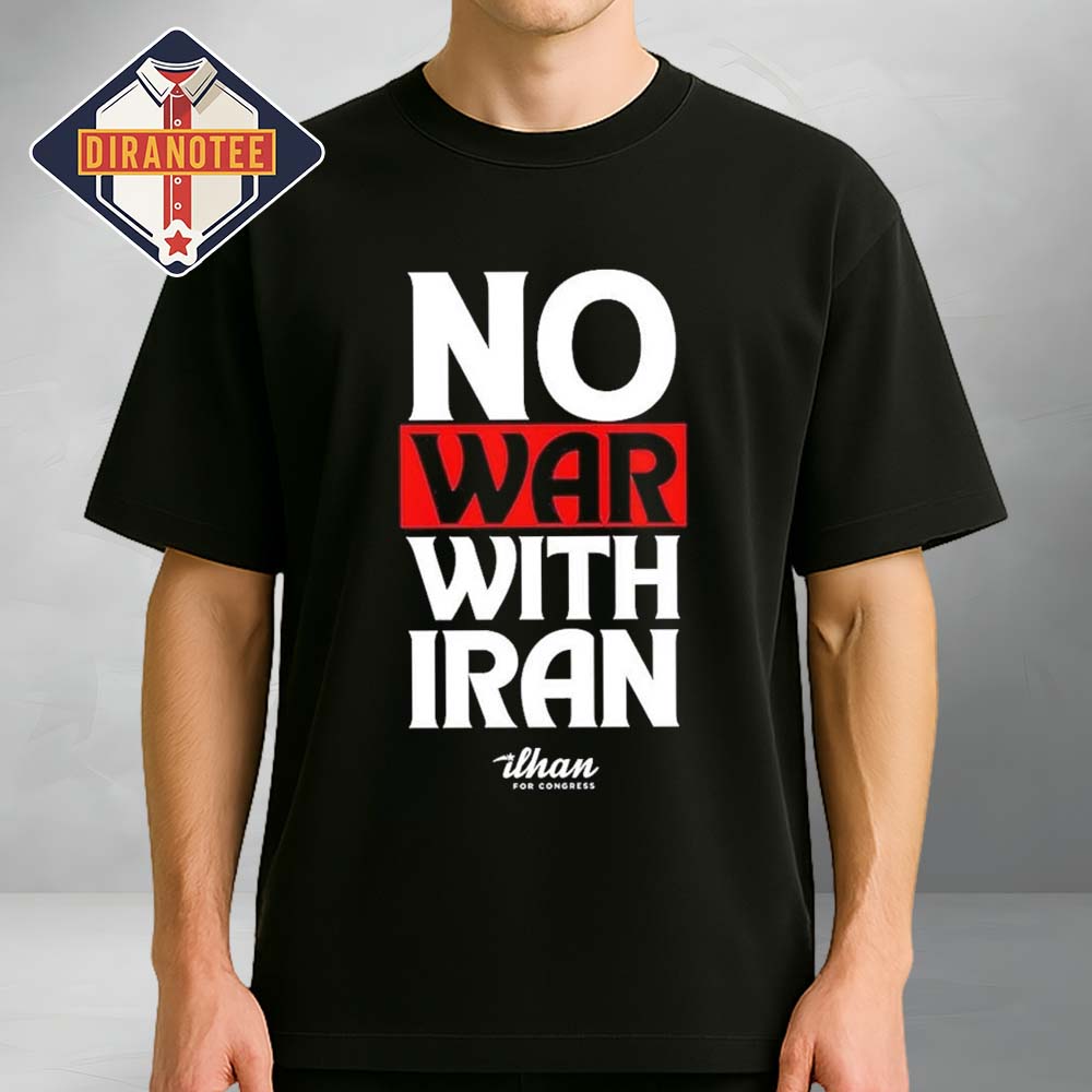 No War With Iran Ilhan Omar Ilhan For Congress 2026 Unisex T-Shirt No War With Iran Ilhan Omar Ilhan For Congress 2026 Unisex T-Shirt