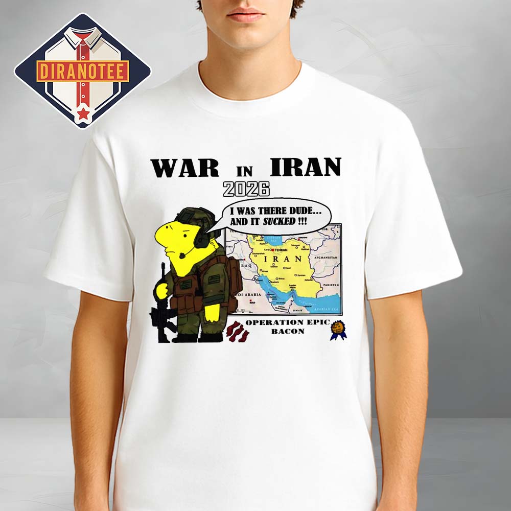 War In Iran 2026 Operation Epic Bacon Political Protest Apparel Unisex T-Shirt War In Iran 2026 Operation Epic Bacon Political Protest Apparel Unisex T-Shirt